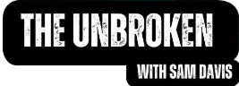 The Unbroken Podcast with Sam Davis